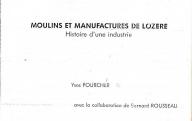 POURCHER (Y.), ROUSSEAU (B.) Moulins et manufactures de Lozère, histoire d'une industrie.	Ministère de la culture, 1987.