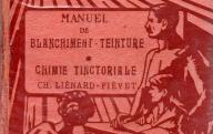 Manuel de blanchiment teinture. Paris, 1924.